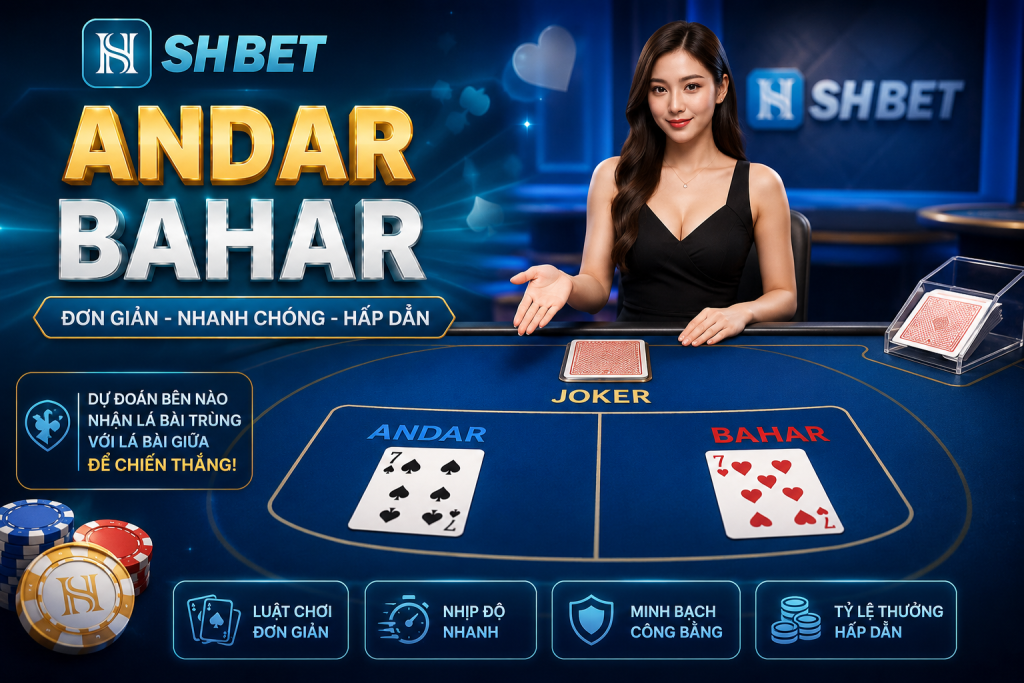 Hướng dẫn cách chơi andar bahar tại nhà cái SHBET