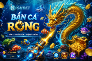 Bắn cá rồng tại nhà cái SHBET