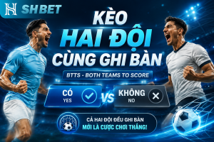 Chi tiết về kèo hai đội cùng ghi bàn tại nhà cái SHBET