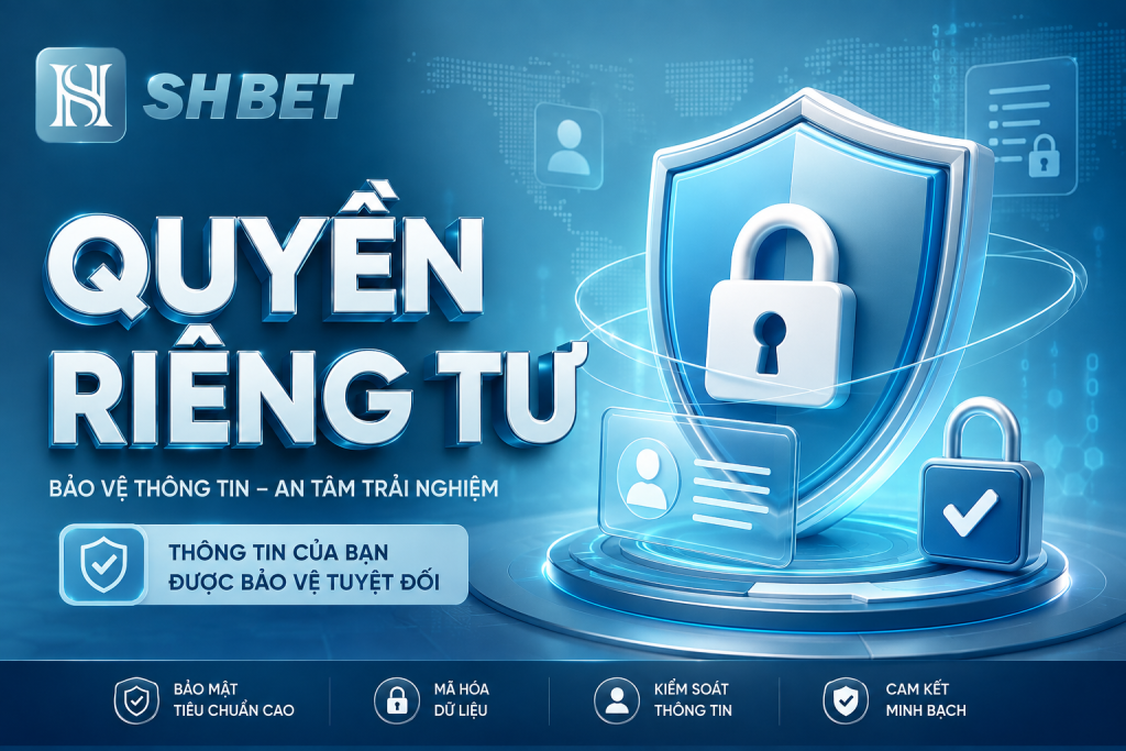 Quy định quyền riêng tư của nhà cái SHBET